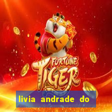 livia andrade do silvio santos nua